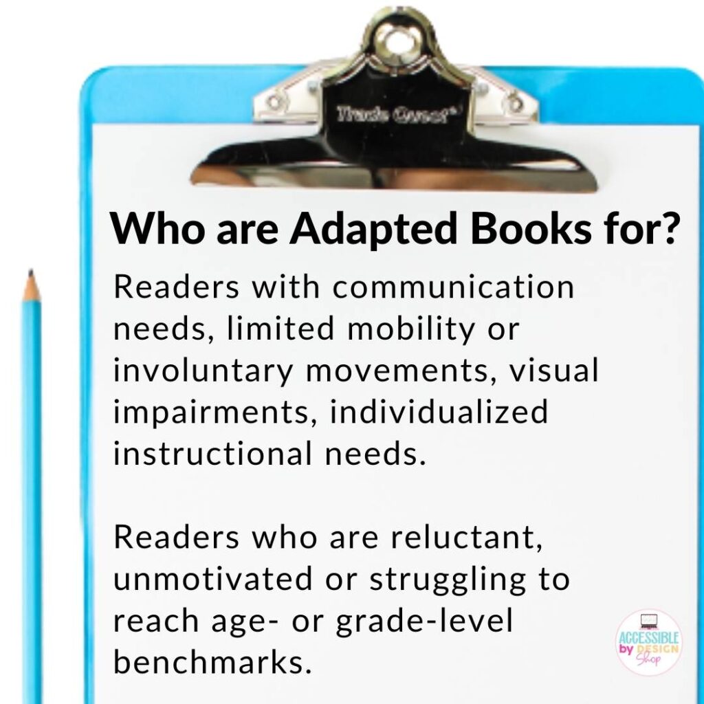 The image of a clipboard with the heading who are adapted books for and then a pull quote from the blog about the students who might benefit most from adapted books for special education.